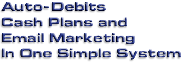 Auto-Debits, Cash Plans and Email Marketing In One Simple System